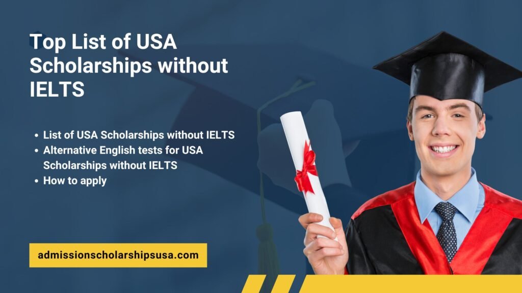 Top List of USA Scholarships without IELTS 2025