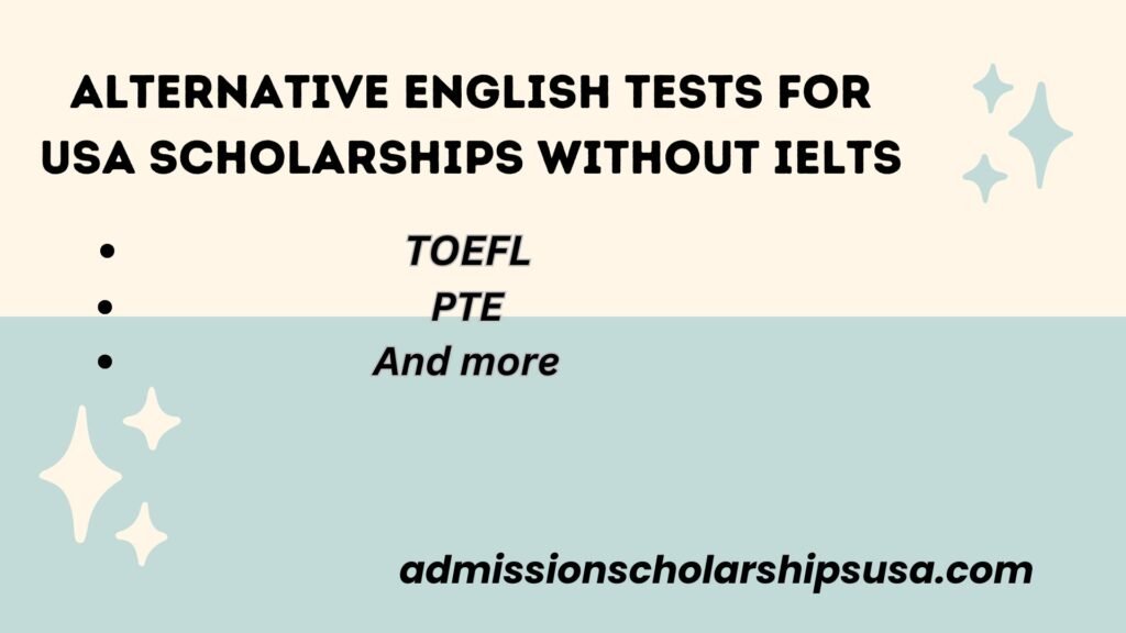 Top List of USA Scholarships without IELTS 2025